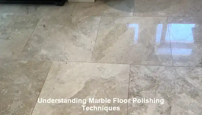 Deep-Diving into Advanced Techniques for Superior Marble Floor Polishing